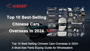Top 10 Best-Selling Chinese Cars Overseas in 2024